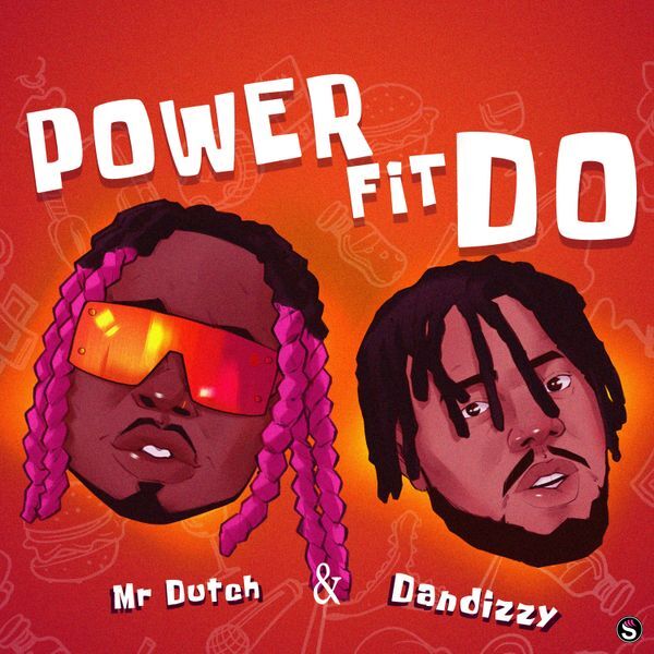 Mr. Dutch – Power Fit Do ft. Dandizzy