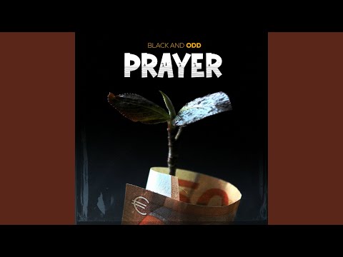 Black And Odd – Prayer