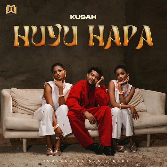 Kusah - Huyu hapa Kusah - Huyu hapa