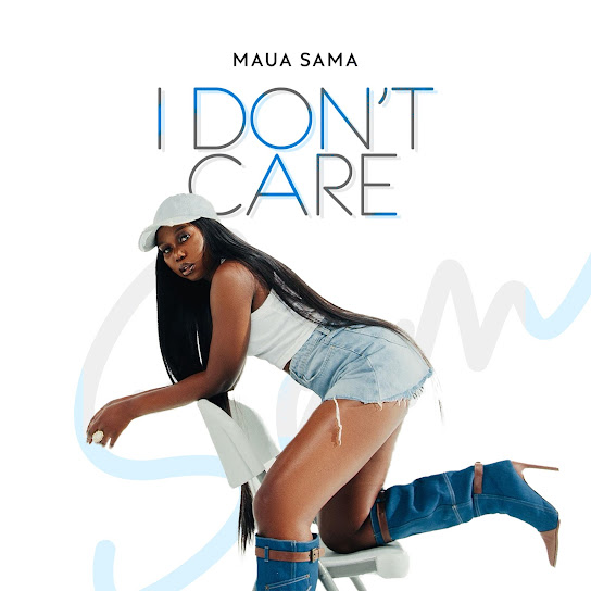 Maua Sama - I Don't Care Maua Sama - I Don't Care
