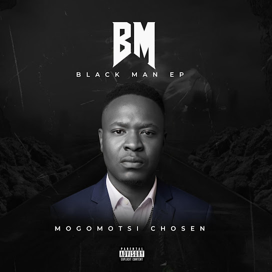 EP: Mogomotsi Chosen – Black Man