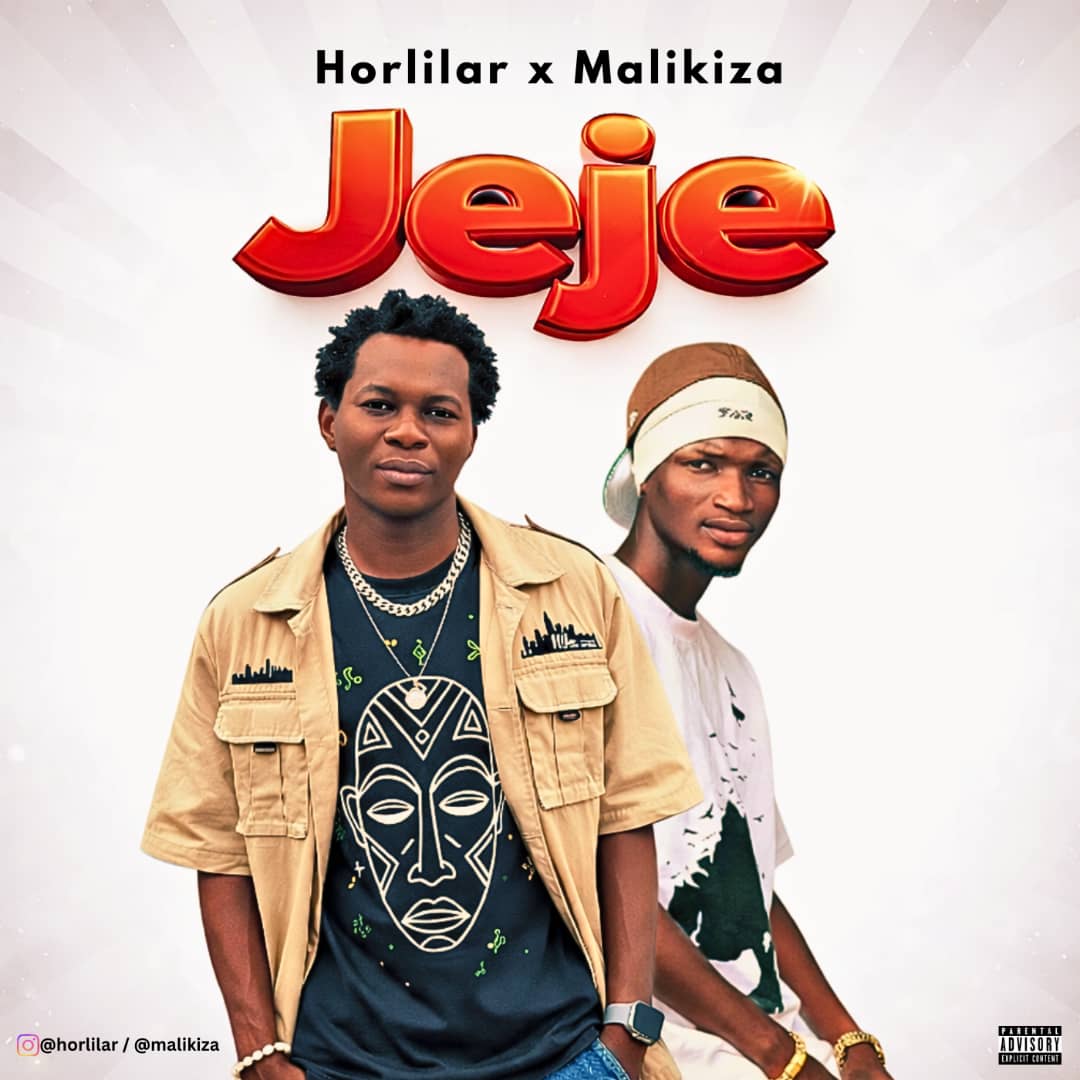 Horlilar - Jeje ft. Malikiza